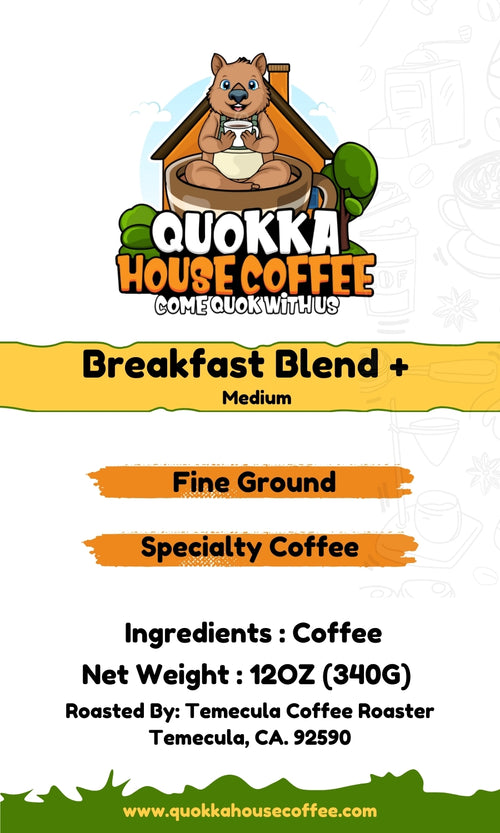 Breakfast Blend +